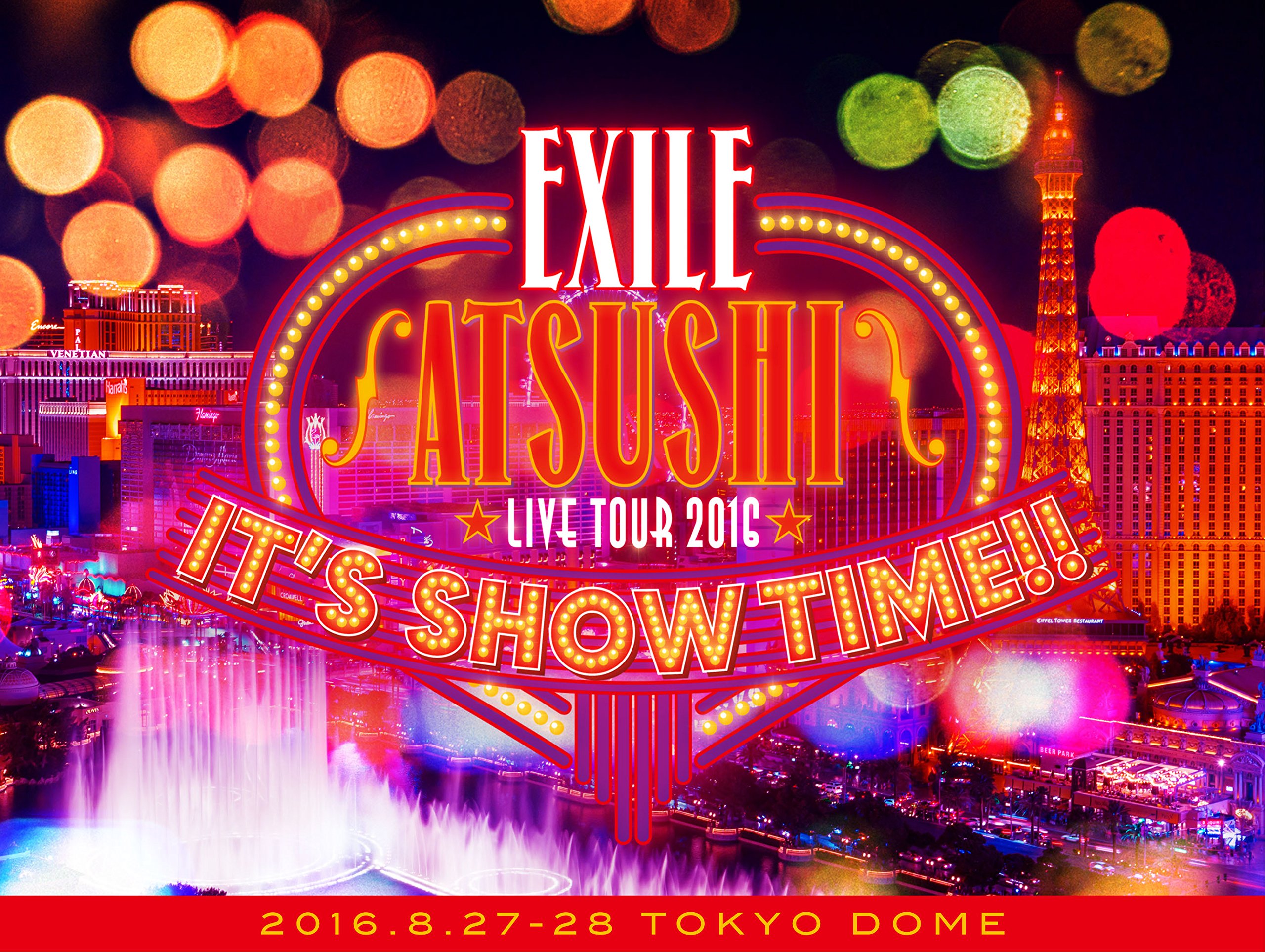 EXILE ATSUSHI LIVE TOUR 2016 IT'S SHOW TIME Deluxe Ed. 3Blu